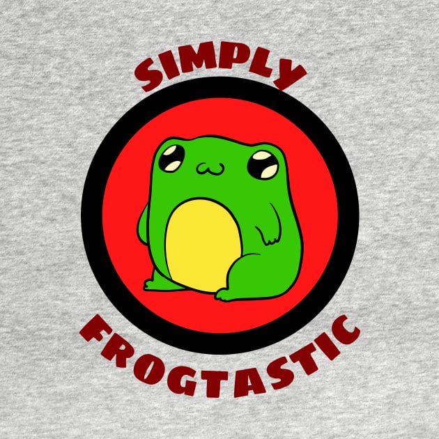 Simply Frogtastic - Cute Frog Pun by Allthingspunny